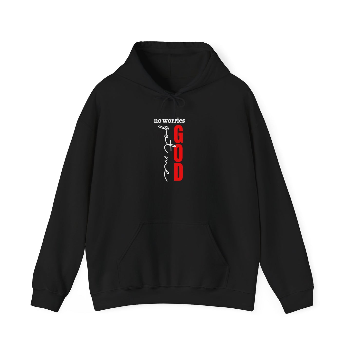 No Worries God Got Me Hooded Sweatshirt