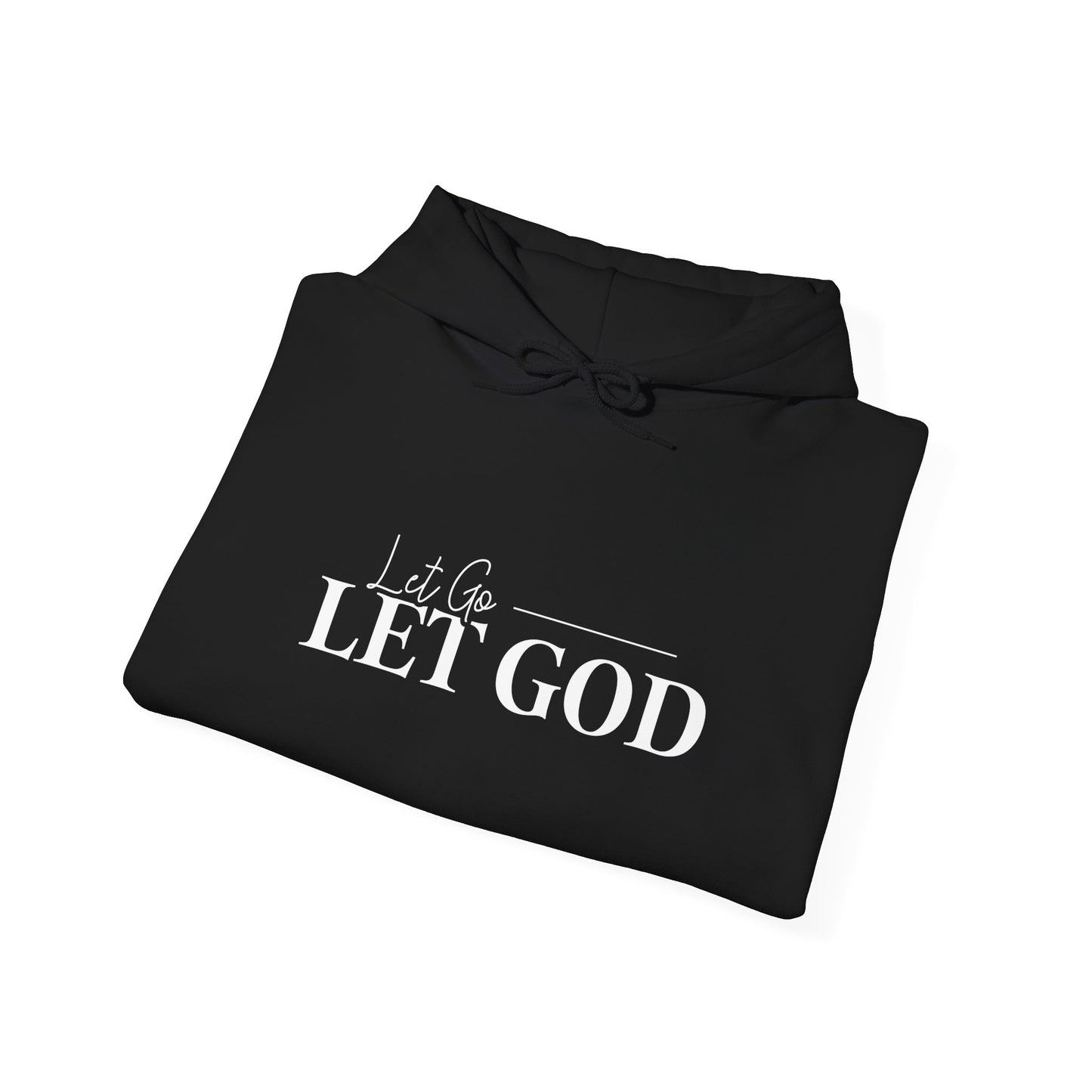 Let Go Let God Hooded Sweatshirt