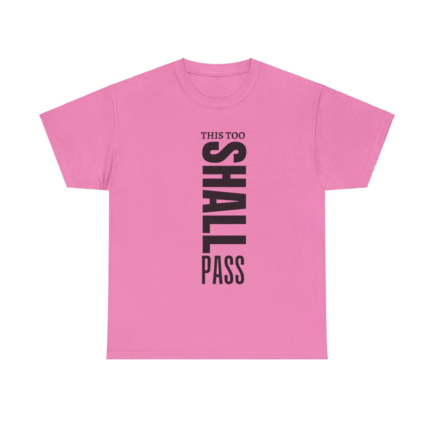 This Too Shall Pass Cotton Tee