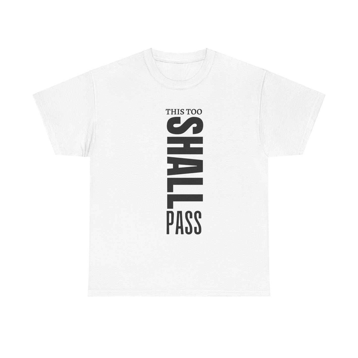 This Too Shall Pass Cotton Tee