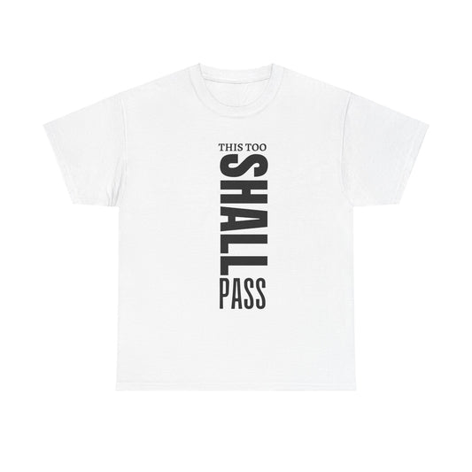 This Too Shall Pass Cotton Tee