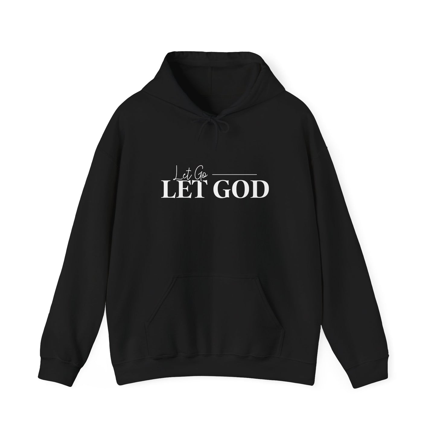 Let Go Let God Hooded Sweatshirt