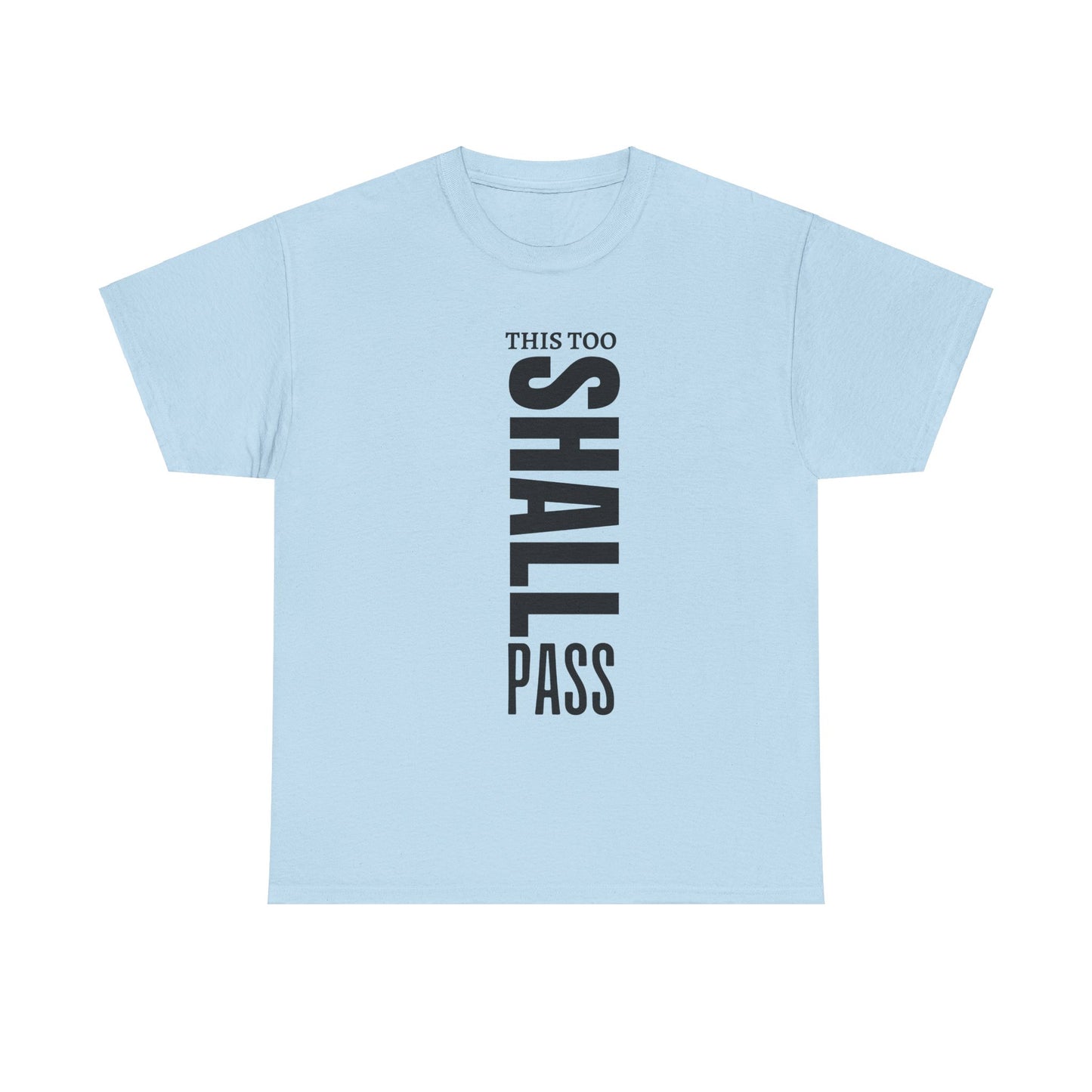 This Too Shall Pass Cotton Tee