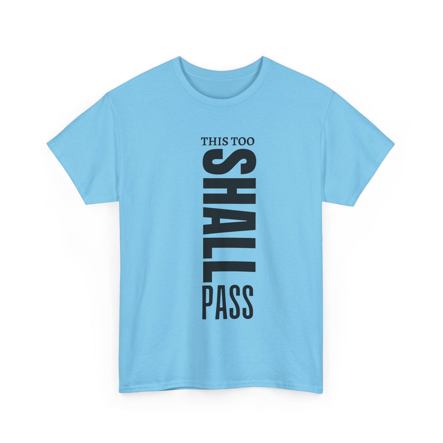 This Too Shall Pass Cotton Tee