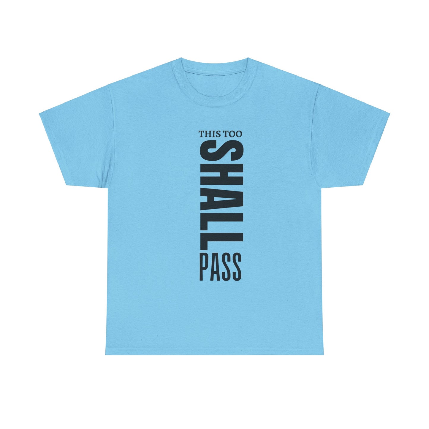 This Too Shall Pass Cotton Tee