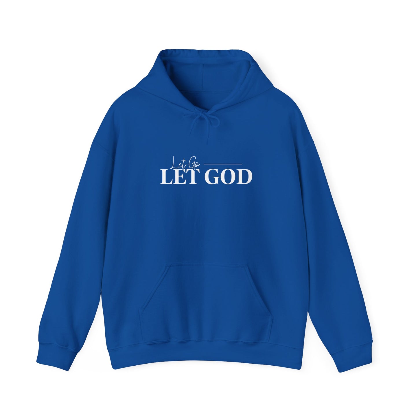 Let Go Let God Hooded Sweatshirt