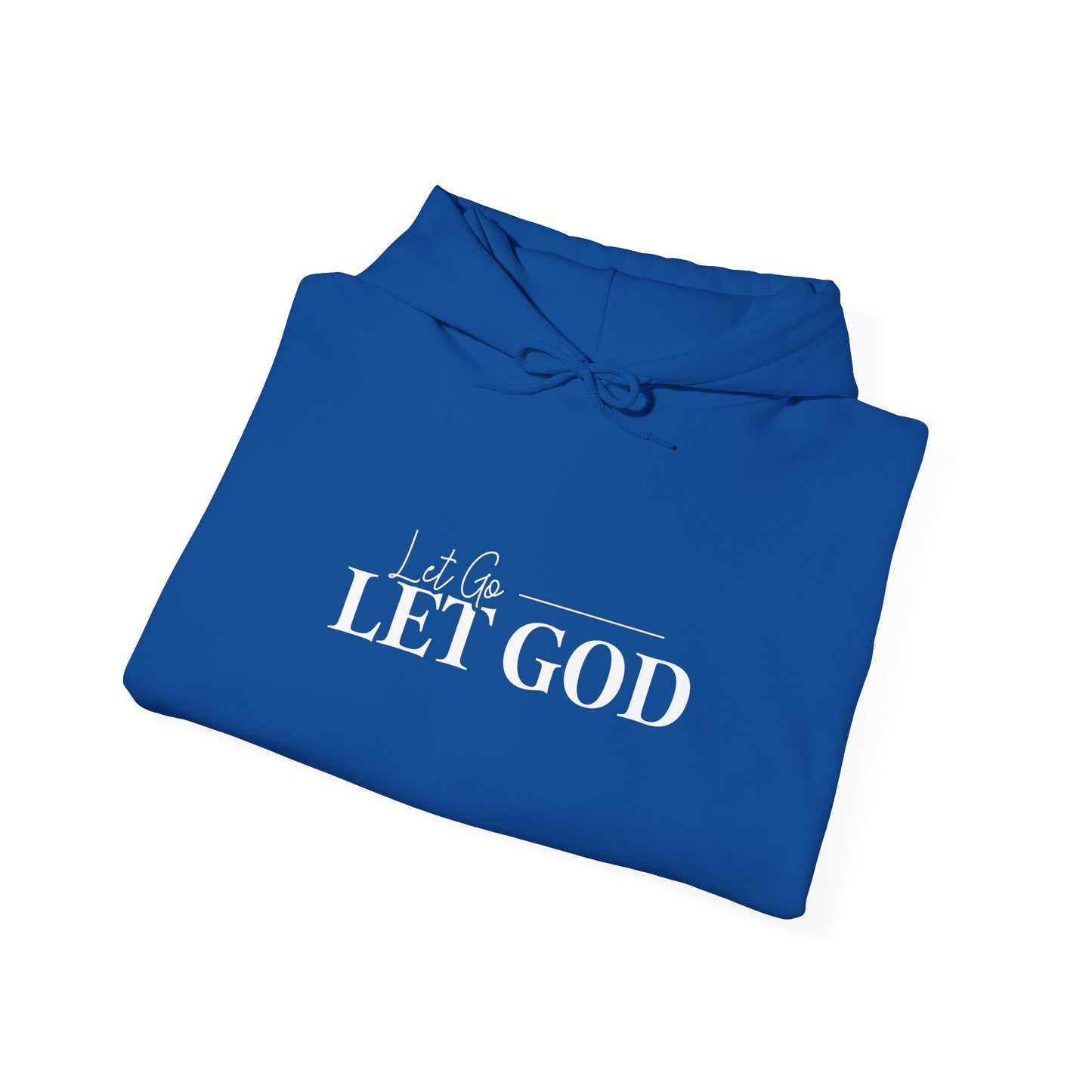 Let Go Let God Hooded Sweatshirt
