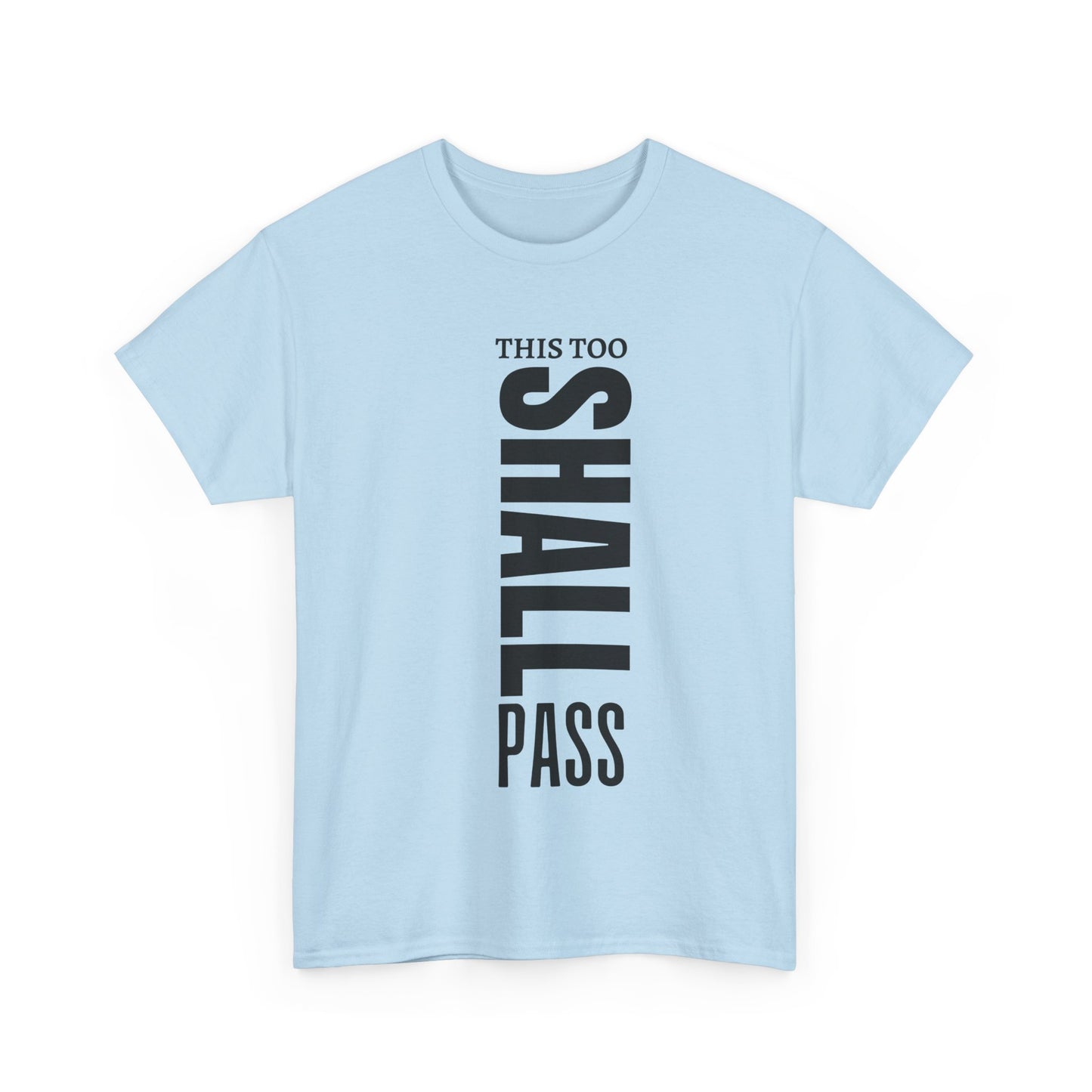This Too Shall Pass Cotton Tee