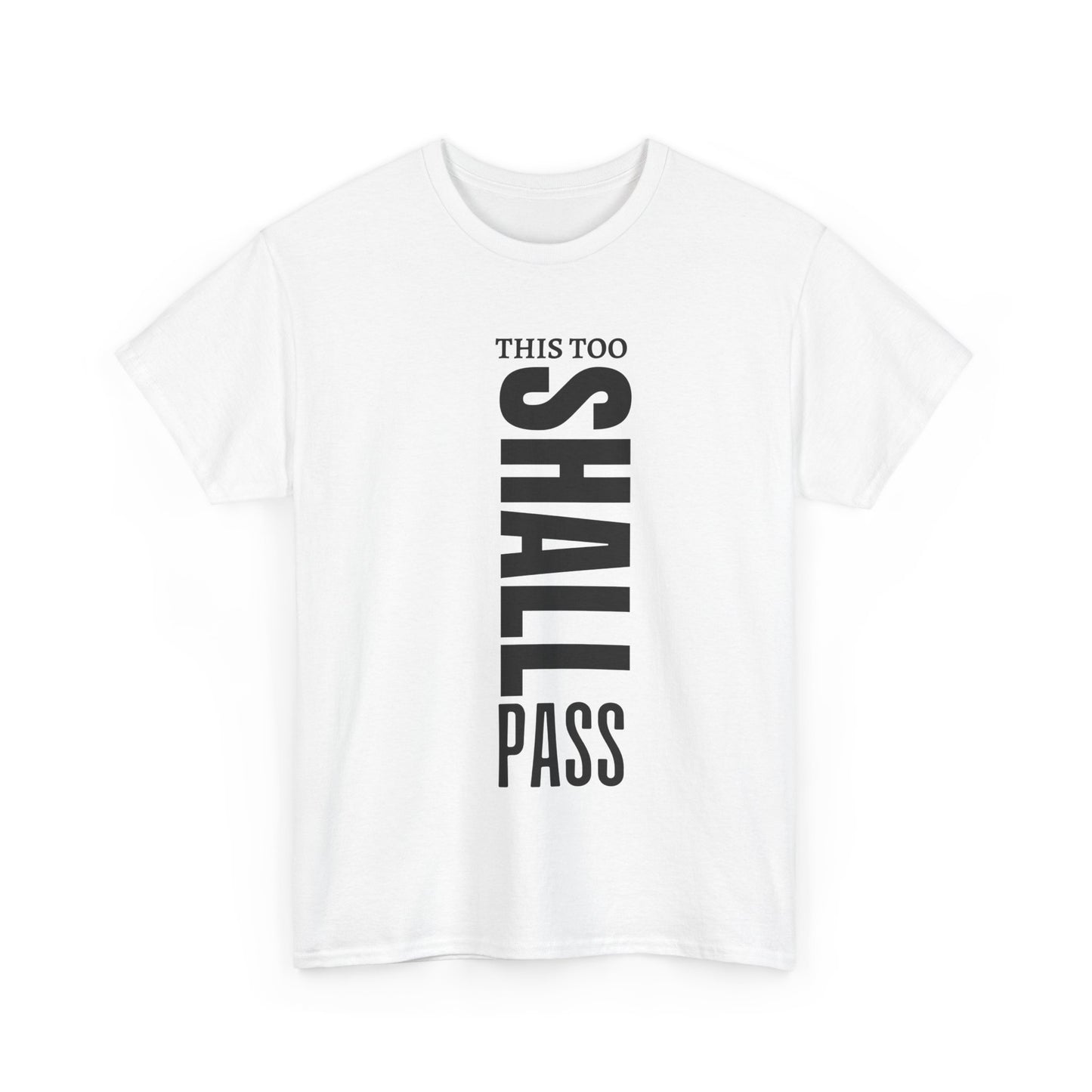 This Too Shall Pass Cotton Tee