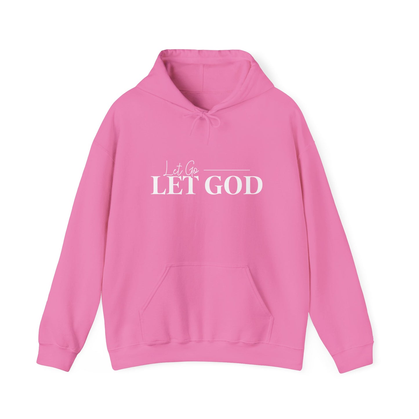Let Go Let God Hooded Sweatshirt
