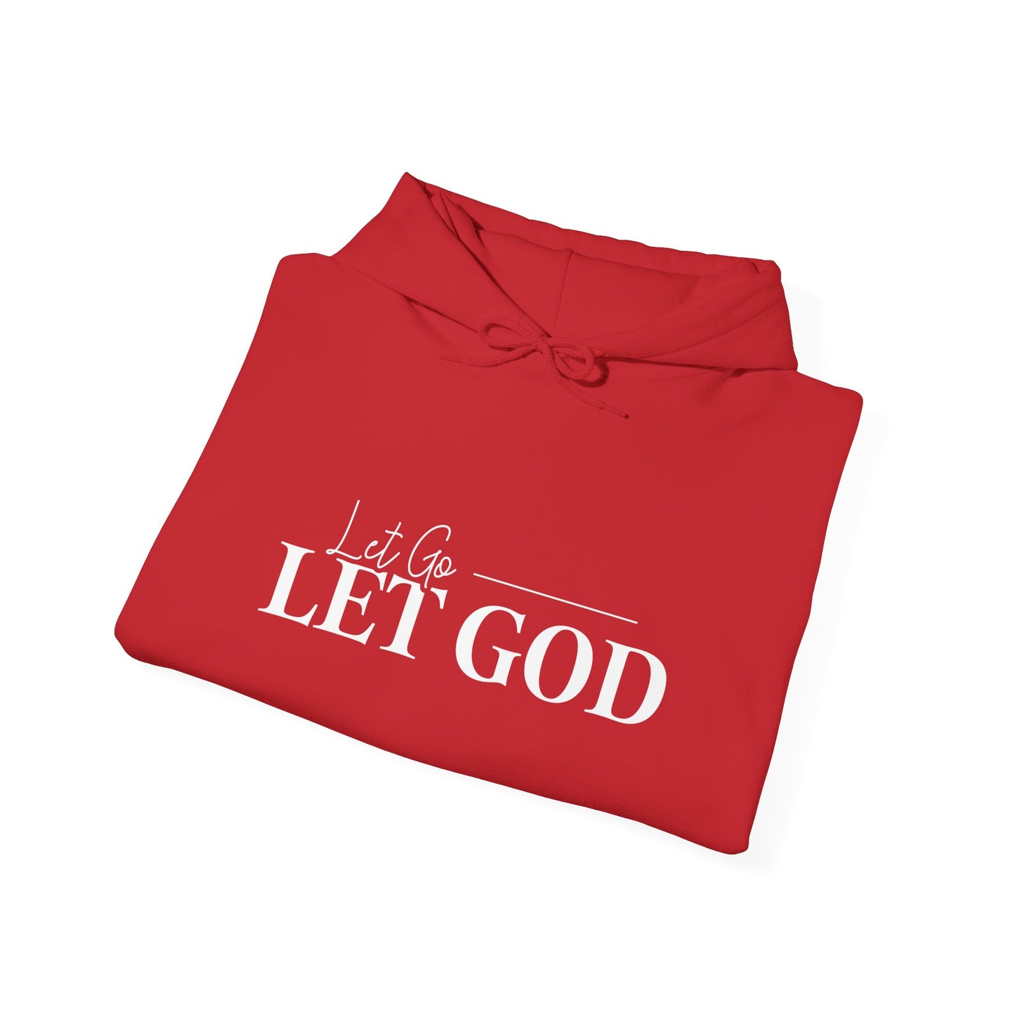 Let Go Let God Hooded Sweatshirt